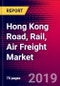 Hong Kong Road, Rail, Air Freight Market, Size, Share, Outlook and Growth Opportunities 2020-2026 - Product Thumbnail Image
