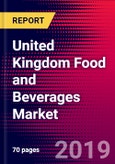 United Kingdom Food and Beverages Market, Size, Share, Outlook and Growth Opportunities 2020-2026- Product Image