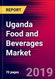 Uganda Food and Beverages Market, Size, Share, Outlook and Growth Opportunities 2020-2026- Product Image