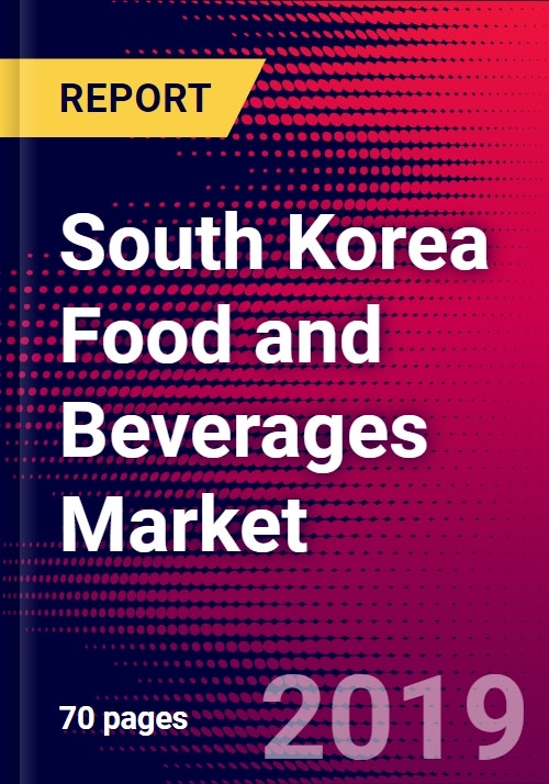 South Korea Food and Beverages Market, Size, Share, Outlook and Growth Opportunities 20202026