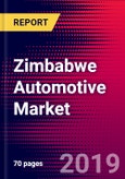 Zimbabwe Automotive Market, Size, Share, Outlook and Growth Opportunities 2020-2026- Product Image