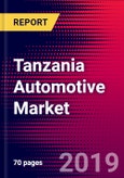 Tanzania Automotive Market, Size, Share, Outlook and Growth Opportunities 2020-2026- Product Image