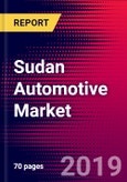 Sudan Automotive Market, Size, Share, Outlook and Growth Opportunities 2020-2026- Product Image