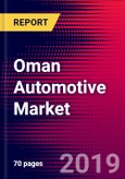 Oman Automotive Market, Size, Share, Outlook and Growth Opportunities 2020-2026- Product Image