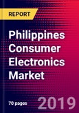 Philippines Consumer Electronics Market, Size, Share, Outlook and Growth Opportunities 2020-2026- Product Image