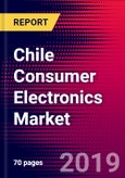 Chile Consumer Electronics Market, Size, Share, Outlook and Growth Opportunities 2020-2026- Product Image