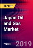 Japan Oil and Gas Market, Size, Share, Outlook and Growth Opportunities 2020-2026- Product Image