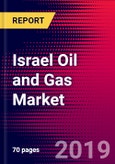 Israel Oil and Gas Market, Size, Share, Outlook and Growth Opportunities 2020-2026- Product Image