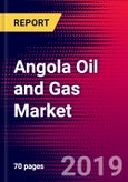 Angola Oil and Gas Market, Size, Share, Outlook and Growth Opportunities 2020-2026- Product Image