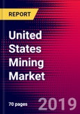 United States Mining Market, Size, Share, Outlook and Growth Opportunities 2020-2026- Product Image