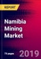 Namibia Mining Market, Size, Share, Outlook and Growth Opportunities 2020-2026 - Product Thumbnail Image