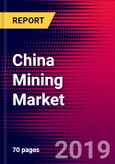 China Mining Market, Size, Share, Outlook and Growth Opportunities 2020-2026- Product Image