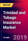 Trinidad and Tobago Insurance Market, Size, Share, Outlook and Growth Opportunities 2020-2026- Product Image