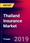 Thailand Insurance Market, Size, Share, Outlook and Growth Opportunities 2020-2026 - Product Thumbnail Image