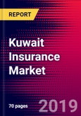 Kuwait Insurance Market, Size, Share, Outlook and Growth Opportunities 2020-2026- Product Image