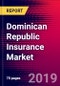Dominican Republic Insurance Market, Size, Share, Outlook and Growth Opportunities 2020-2026 - Product Thumbnail Image