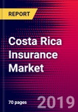 Costa Rica Insurance Market, Size, Share, Outlook and Growth Opportunities 2020-2026- Product Image
