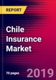 Chile Insurance Market, Size, Share, Outlook and Growth Opportunities 2020-2026- Product Image