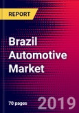 Brazil Automotive Market, Size, Share, Outlook and Growth Opportunities 2020-2026- Product Image