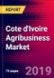 Cote d'Ivoire Agribusiness Market, Size, Share, Outlook and Growth Opportunities 2020-2026 - Product Thumbnail Image