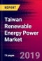 Taiwan Renewable Energy Power Market, Size, Share, Outlook and Growth Opportunities 2020-2026 - Product Thumbnail Image