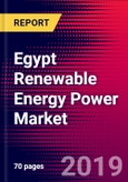 Egypt Renewable Energy Power Market, Size, Share, Outlook and Growth Opportunities 2020-2026- Product Image