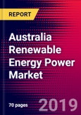 Australia Renewable Energy Power Market, Size, Share, Outlook and Growth Opportunities 2020-2026- Product Image