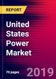 United States Power Market, Size, Share, Outlook and Growth Opportunities 2020-2026- Product Image