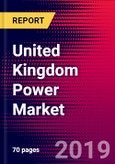 United Kingdom Power Market, Size, Share, Outlook and Growth Opportunities 2020-2026- Product Image