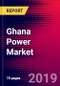 Ghana Power Market, Size, Share, Outlook and Growth Opportunities 2020-2026 - Product Thumbnail Image