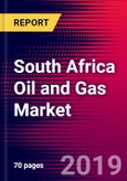 South Africa Oil and Gas Market, Size, Share, Outlook and Growth Opportunities 2020-2026- Product Image