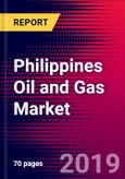 Philippines Oil and Gas Market, Size, Share, Outlook and Growth Opportunities 2020-2026- Product Image