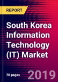 South Korea Information Technology (IT) Market, Size, Share, Outlook and Growth Opportunities 2020-2026- Product Image