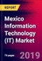 Mexico Information Technology (IT) Market, Size, Share, Outlook and Growth Opportunities 2020-2026 - Product Thumbnail Image