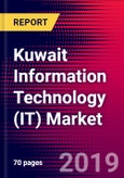 Kuwait Information Technology (IT) Market, Size, Share, Outlook and Growth Opportunities 2020-2026- Product Image