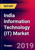 India Information Technology (IT) Market, Size, Share, Outlook and Growth Opportunities 2020-2026- Product Image