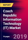 Czech Republic Information Technology (IT) Market, Size, Share, Outlook and Growth Opportunities 2020-2026- Product Image