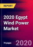2020 Egypt Wind Power Market Analysis and Outlook to 2026 - Market Size, Planned Power Plants, Market Trends, Investments, and Competition- Product Image