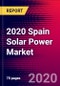 2020 Spain Solar Power Market Analysis and Outlook to 2026 - Market Size, Planned Power Plants, Market Trends, Investments, and Competition - Product Thumbnail Image