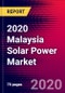 2020 Malaysia Solar Power Market Analysis and Outlook to 2026 - Market Size, Planned Power Plants, Market Trends, Investments, and Competition - Product Thumbnail Image