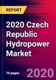 2020 Czech Republic Hydropower Market Analysis and Outlook to 2026 - Market Size, Planned Power Plants, Market Trends, Investments, and Competition- Product Image