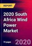 2020 South Africa Wind Power Market Analysis and Outlook to 2026 - Market Size, Planned Power Plants, Market Trends, Investments, and Competition- Product Image