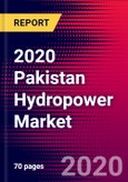 2020 Pakistan Hydropower Market Analysis and Outlook to 2026 - Market Size, Planned Power Plants, Market Trends, Investments, and Competition- Product Image