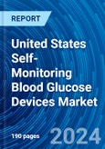United States Self-Monitoring Blood Glucose Devices Market Growth, Share, Size, Trends, Analysis and Forecast (2024 - 2032)- Product Image