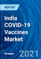 India COVID-19 Vaccines Market - Growth, Demand, Trends, Opportunity, Forecasts (2021 - 2027) - Product Thumbnail Image
