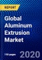 Global Aluminum Extrusion Market (2020-2025) by Product, type of Application and Geography and the Impact of Covid-19 with Ansoff Analysis - Product Thumbnail Image