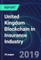 United Kingdom Blockchain in Insurance Industry Databook Series (2016-2025) - Blockchain in 15 Countries with 14+ KPIs, Market Size and Forecast Across 7+ Application Segments, Type of Blockchain, and Technology (Applications, Services, Hardware) - Product Thumbnail Image