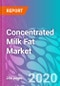 Concentrated Milk Fat Market - Global Industry Analysis and Opportunity Assessment, 2019-2029 - Product Thumbnail Image