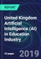 United Kingdom Artificial Intelligence (AI) in Education Industry Databook Series (2016-2025) - AI Spending with 15+ KPIs, Market Size and Forecast Across 6+ Application Segments, AI Domains, and Technology (Applications, Services, Hardware) - Product Thumbnail Image