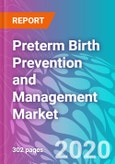 Preterm Birth Prevention and Management Market - Global Industry Analysis and Opportunity Assessment, 2019-2029- Product Image